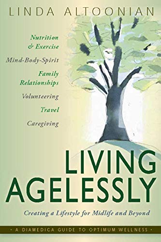 Stock image for Living Agelessly: Answers to Your Most Common Questions about Aging Gracefully for sale by ThriftBooks-Atlanta
