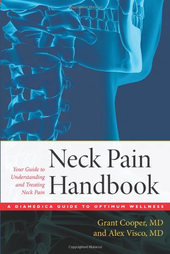 9780979356483: The Neck Pain Handbook: Your Guide in Understanding and Treating Neck Pain (A Diamedica Guide to Optimum Wellness)