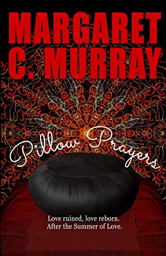 9780979357336: Pillow Prayers: Love ruined, love reborn after the Summer of Love