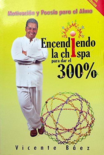 9780979359200: ENCENDIENDO LA CHISPA PARA DAR EL 300 %