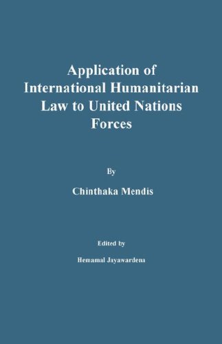 9780979362439: Application of International Humanitarian Law to United Nations Forces
