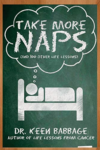 Stock image for Take More Naps (and 100 Other Life Lessons) for sale by THE SAINT BOOKSTORE