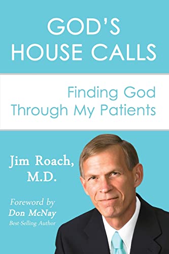 Stock image for God's House Calls: Finding God Through My Patients for sale by HPB-Ruby