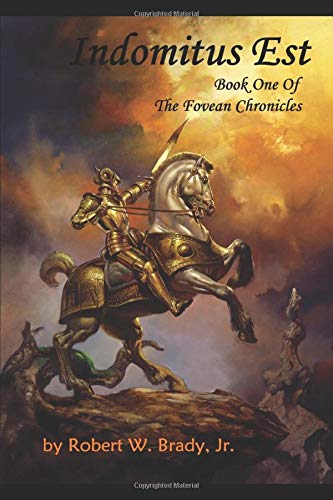 9780979367908: Indomitus Est: Book One Of The Fovean Chronicles