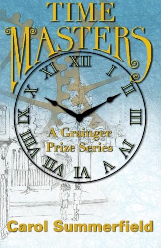 Time Masters (9780979373954) by Carol Summerfield