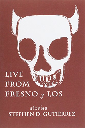 Live from Fresno Y Los (9780979374531) by Gutierrez, Stephen D