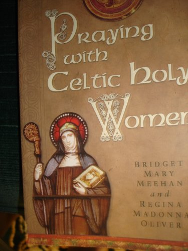 9780979376726: Praying with Celtic Holy Women