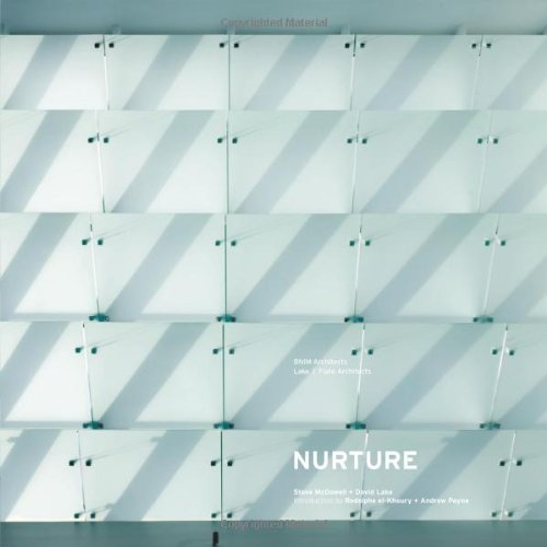 Stock image for Nurture: Architecture of Sustainable Design (Bnim Architects) [Paperback] [Dec 31, 2014] Steve McDowell and David Lake for sale by Devils in the Detail Ltd