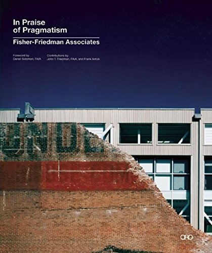 9780979380136: In Praise of Pragmatism: 1964-2000, 2000-2010: Fisher-Friedman Associates