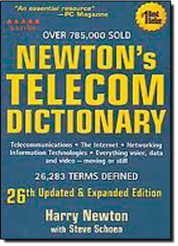 Beispielbild fr Newton's Telecom Dictionary: Telecommunications, the Internet, Networking, Information Technologies, Everything Voice, Data and Video - Moving or Still zum Verkauf von AwesomeBooks