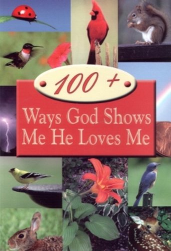 9780979389252: 100+ Ways God Shows Me He Loves Me [Gebundene Ausgabe] by Cindy Schaap