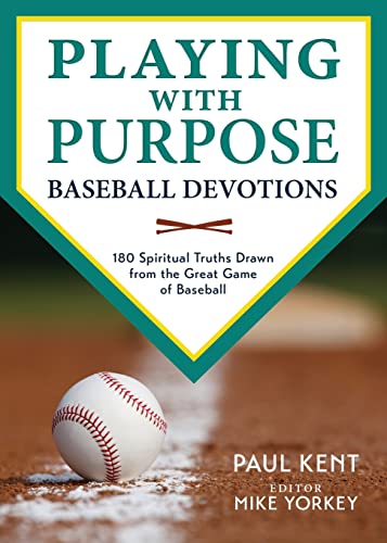 Stock image for Playing with Purpose: Baseball Devotions: 180 Spiritual Truths Drawn from the Great Game of Baseball for sale by HPB-Ruby