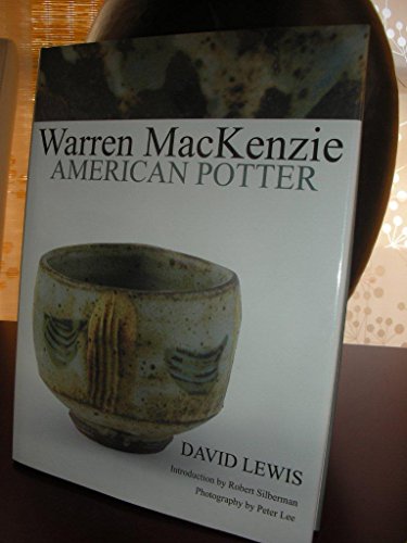 Imagen de archivo de Warren MacKenzie: American Potter (2006) a la venta por Books From California