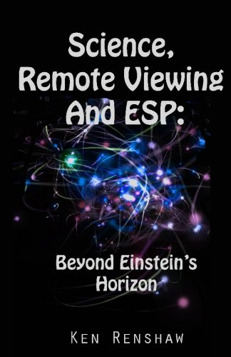 Beispielbild fr Science, Remote Viewing and ESP: Beyond Einstein's Horizon zum Verkauf von GF Books, Inc.