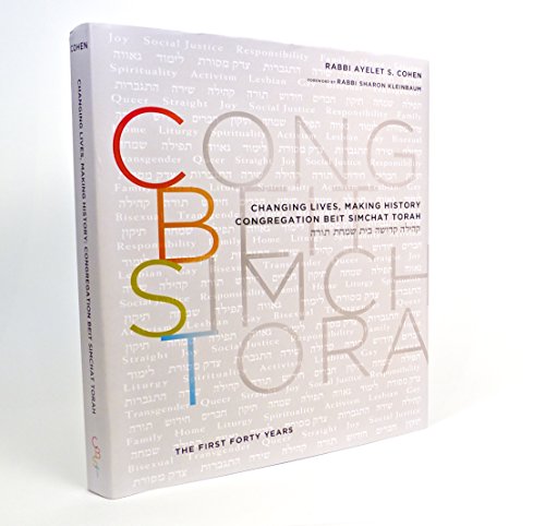 Stock image for Changing Lives, Making History: Congreation Beit Simchat Torah the First Forty Years for sale by ThriftBooks-Atlanta