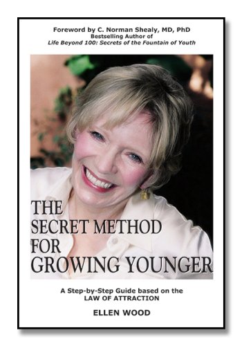 9780979404504: The Secret Method for Growing Younger - A Step-by-Step Anti-Aging Process Using the Law of Attraction to Help You Stop Aging, Grow Younger & Enjoy Life