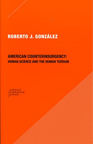 Imagen de archivo de American Counterinsurgency: Human Science and the Human Terrain a la venta por Wonder Book