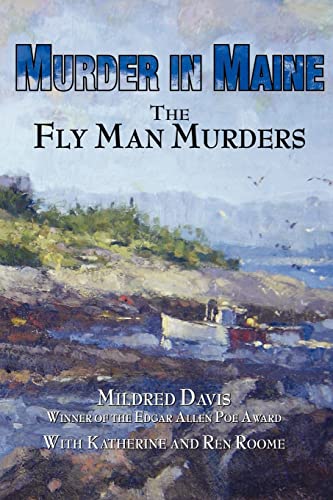 Beispielbild fr Murder in Maine The Fly Man Murders zum Verkauf von Carlson Turner Books