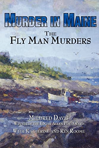 Stock image for Murder in Maine The Fly Man Murders for sale by Carlson Turner Books