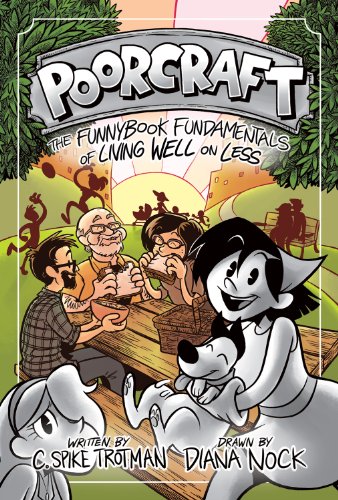 Stock image for Poorcraft: The Funnybook Fundamentals of Living Well on Less for sale by Half Price Books Inc.