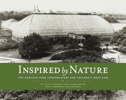 9780979412509: Inspired by Nature: The Garfield Park Conservatory and Chicago's West Side