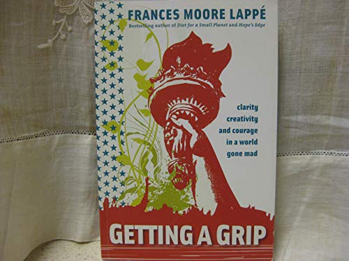 Beispielbild fr Getting a Grip: Clarity, Creativity, and Courage in a World Gone Mad zum Verkauf von Magus Books Seattle