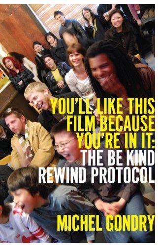 Beispielbild fr You'll Like This Film Because You're In It : The Be Kind Rewind Protocol (Picturebox Books) zum Verkauf von Outer Print