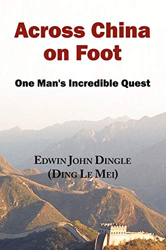 Stock image for Across China on Foot - One Man's Incredible Quest for sale by HPB Inc.