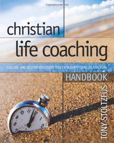 Stock image for Christian Life Coaching Handbook: Calling and Destiny Discovery Tools for Christian Life Coaching for sale by WorldofBooks