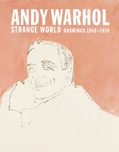 Stock image for Andy Warhol: Strange World: Drawings 1948-1959 for sale by Midtown Scholar Bookstore