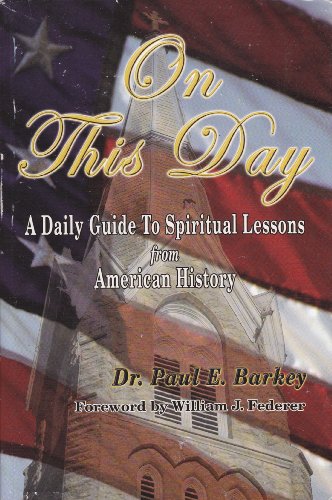 9780979417306: On This Day: A Daily Guide to Spiritual Lessons From American History