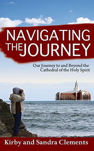 9780979418143: Navigating the Journey: Our Journey to and Beyond the Cathedral of the Holy Spirit