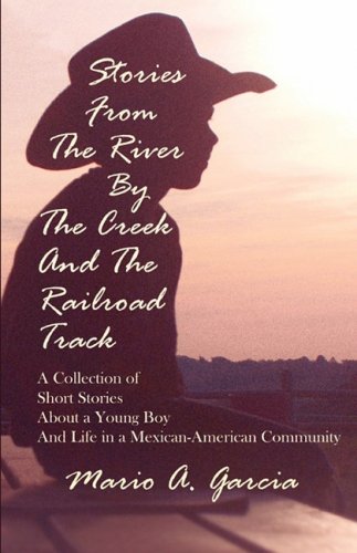 Stock image for Stories From The River By The Creek And The Railroad Track for sale by Bookmans
