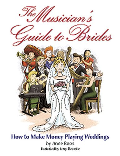 9780979421402: Musician's Guide to Brides How to Make Money Playing Weddings