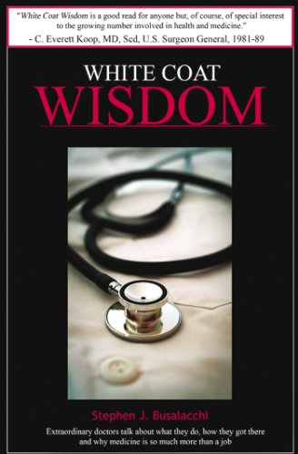 Imagen de archivo de White Coat Wisdom a la venta por Half Price Books Inc.