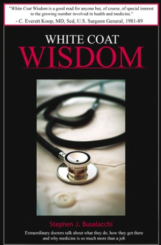 Stock image for White Coat Wisdom for sale by Discover Books