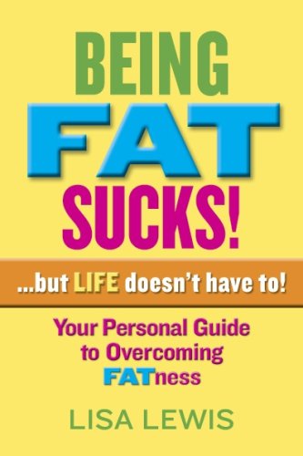 Being Fat Sucks (9780979424526) by Lisa Lewis