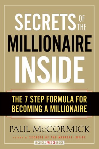 Imagen de archivo de Secrets of the Millionaire Inside: The 7-Step Formula for Becoming a Millionaire a la venta por -OnTimeBooks-