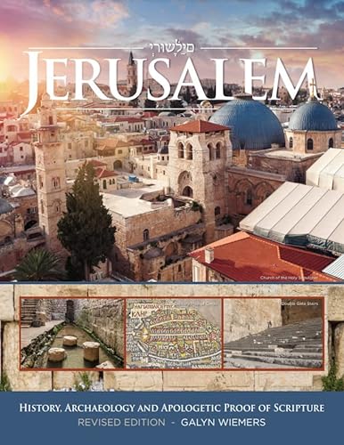 Imagen de archivo de Jerusalem: History, Archaeology and Apologetic Proof of Scripture - Revised Edition a la venta por ThriftBooks-Dallas