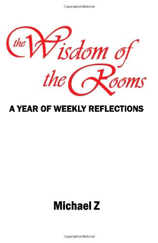 Beispielbild fr The Wisdom of the Rooms: A Year of Weekly Reflections zum Verkauf von Books From California