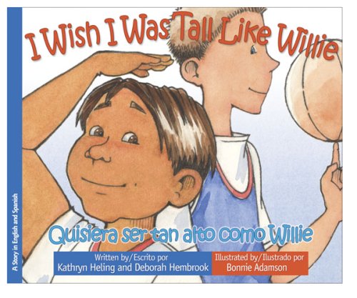 Stock image for I Wish I Was Tall Like Willie/Quisiera Ser Tan Alto Como Willie for sale by Better World Books