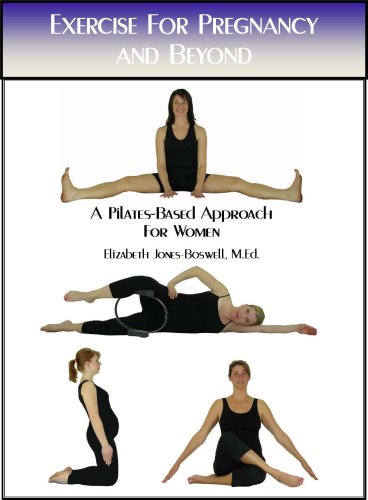 Stock image for Exercise for Pregnancy and Beyond: A Pilates-Based Approach for Women for sale by GoldenWavesOfBooks