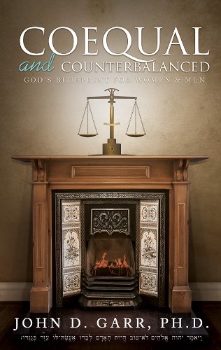 Imagen de archivo de Coequal and Counterbalanced: God's Blueprint for Women and Men a la venta por Idaho Youth Ranch Books