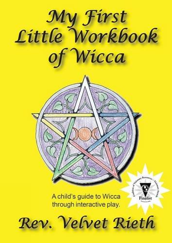 Imagen de archivo de My First Little Workbook of Wicca: A Childs Guide to Wicca Through Interactive Play a la venta por Goodwill of Colorado