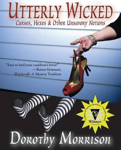 9780979453311: Utterly Wicked: Curses, Hexes & Other Unsavory Notions