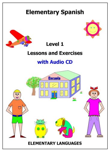 Elementary Spanish Level 1 Lessons and Exercises with Audio CD (English and Spanish Edition) (9780979454653) by Philippe Delannoy