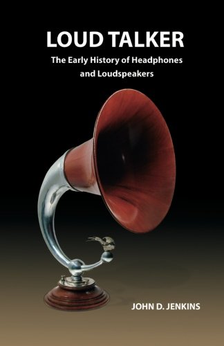Stock image for Loud Talker: The Early History of Headphones and Loudspeakers for sale by GF Books, Inc.