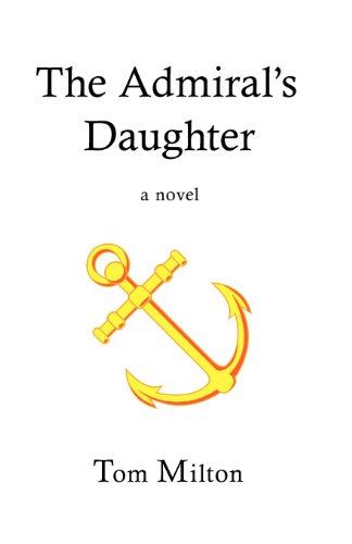 The Admiral's Daughter (Paperback) - Tom Milton