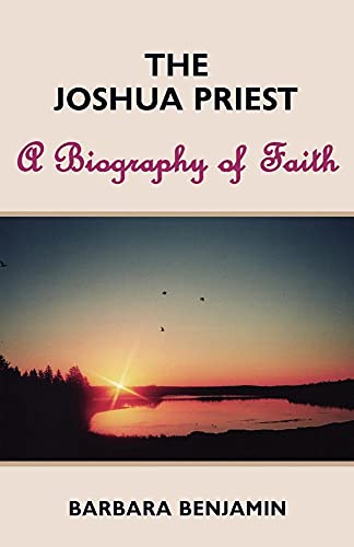 9780979457975: The Joshua Priest: A Biography of Faith