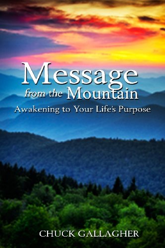 Stock image for Message from the Mountain: Awakening to Your Lifes Purpose for sale by Hawking Books